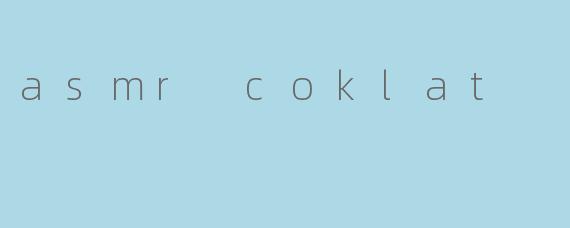 asmr coklat